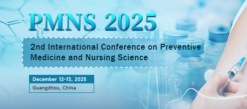 2nd International Conference on Preventive Medicine and Nursing Science