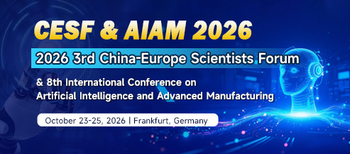 2026 3rd China-Europe Scientists Forum & 8th International Conference on Artificial Intelligence